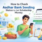 How to check Aadhar Bank Seeding status